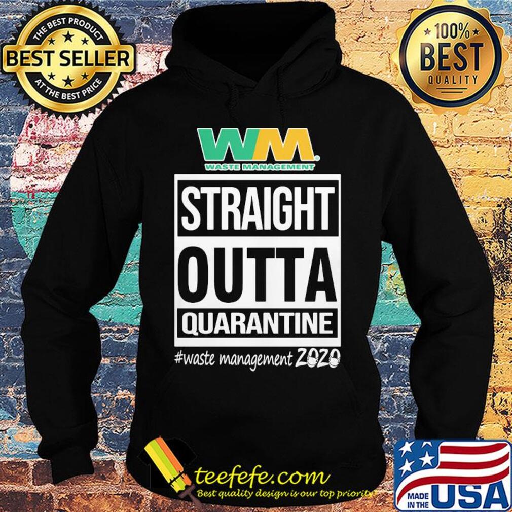 Straight outta quarantine waste management 2020 mask s Hoodie Straight outta quarantine waste management 2020 mask s Hoodie