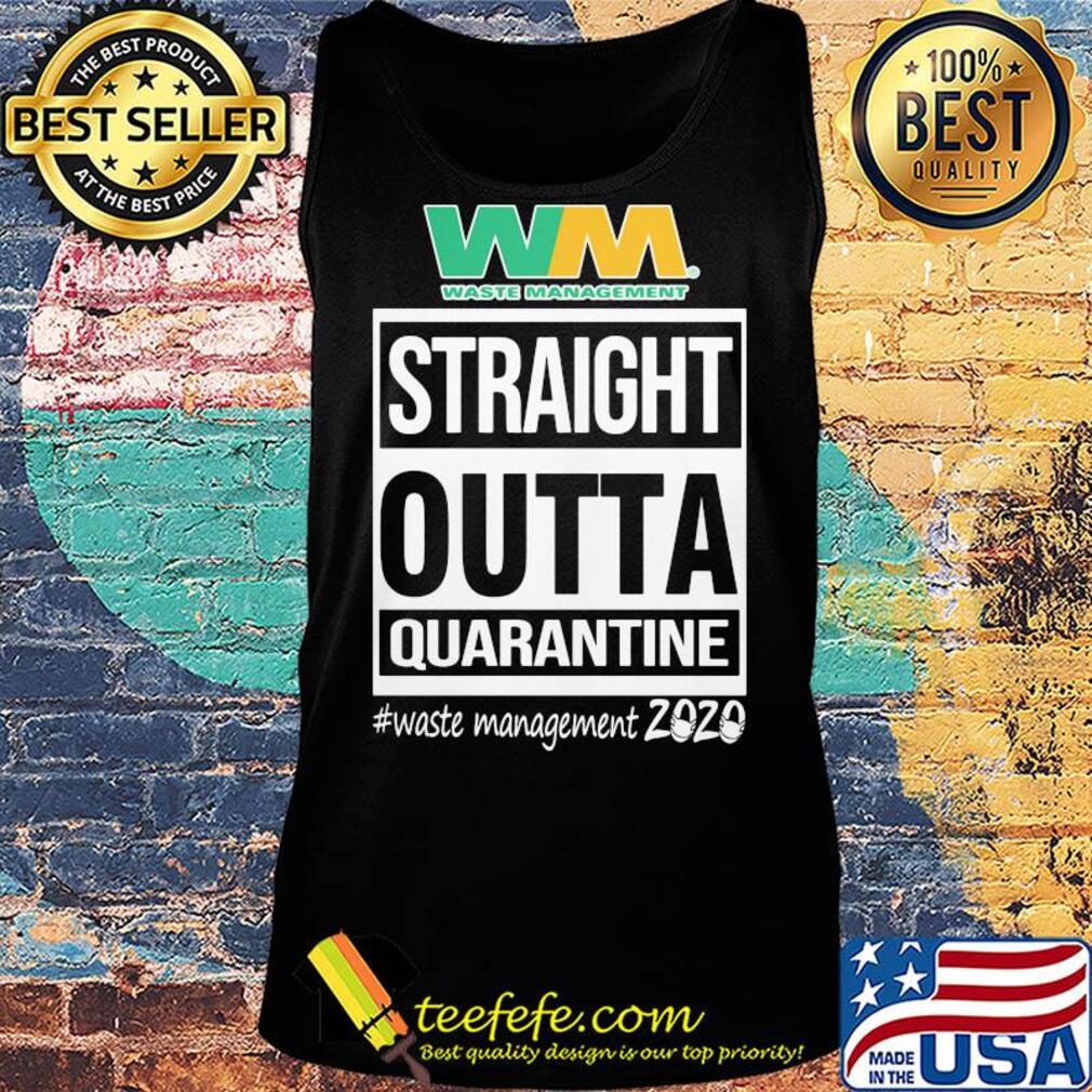 Straight outta quarantine waste management 2020 mask s Tank top Straight outta quarantine waste management 2020 mask s Tank top