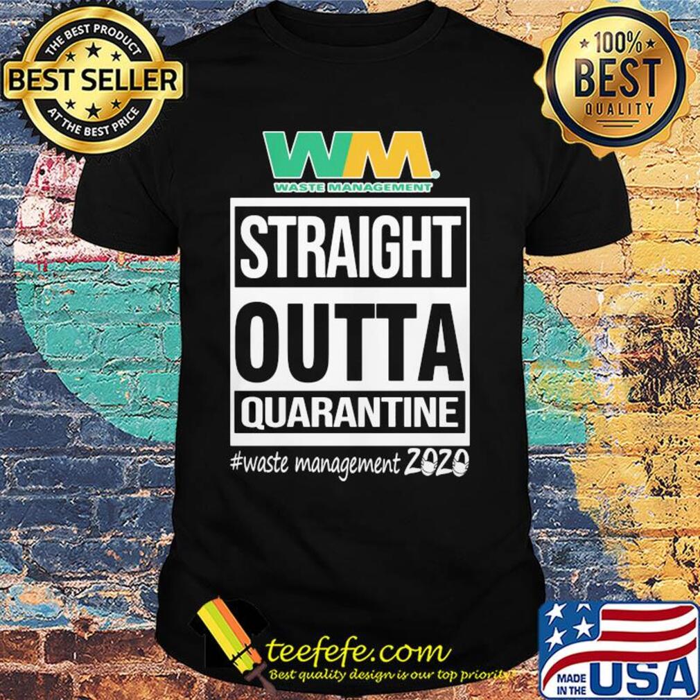 Straight outta quarantine waste management 2020 mask shirt