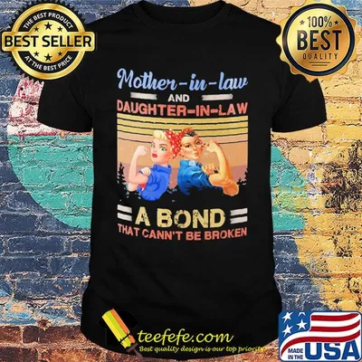 Strong mother-in-law and daughter-in-law a bond that can't be broken vintage shirt
