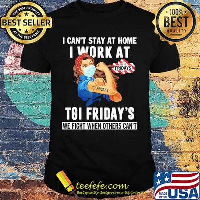 Strong woman i can’t stay at home i work at tgi friday’s we fight when others can’t anymore mask covid-19 shirt