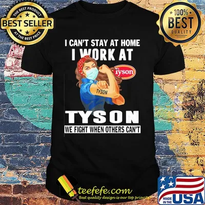 Strong woman i can’t stay at home i work at tyson we fight when others can’t anymore mask covid-19 shirt