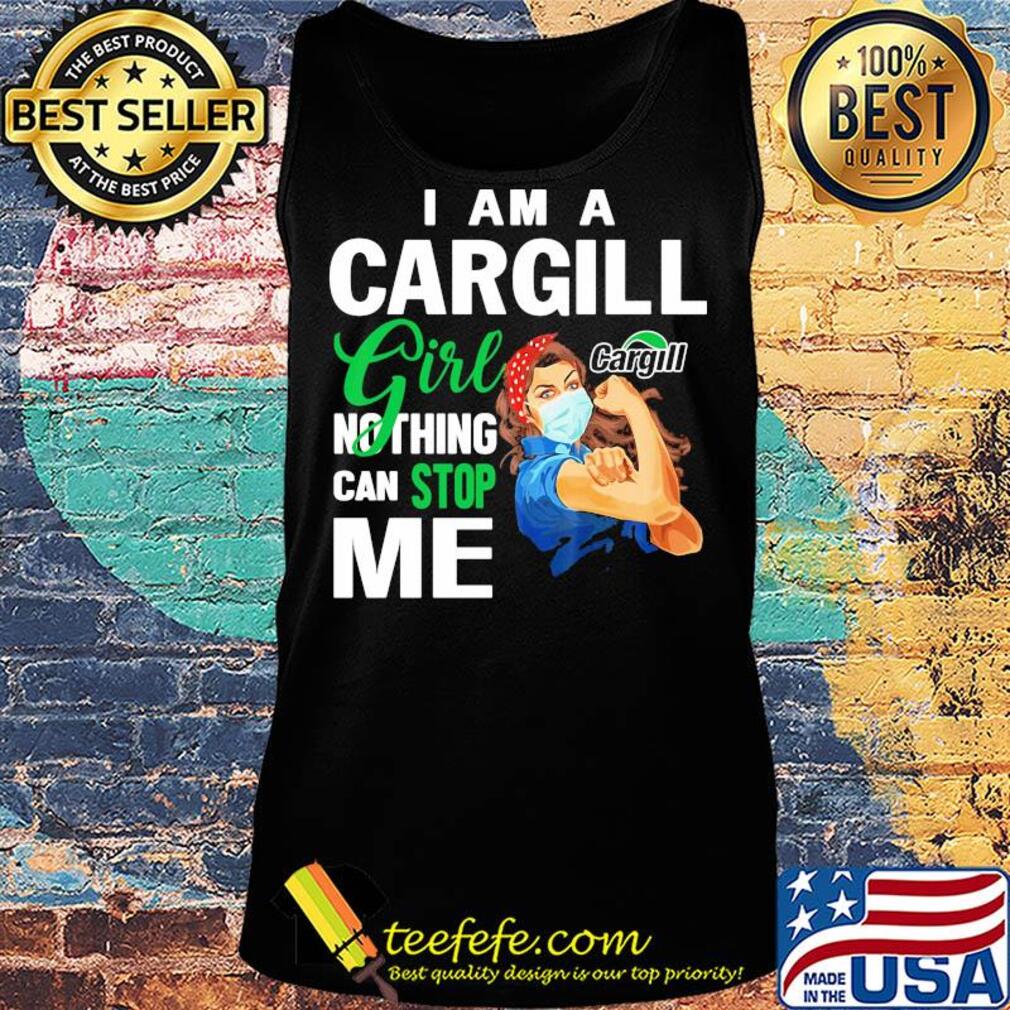 Strong woman mask I am a Cargill girl nothing can stop me s Tank top Strong woman mask I am a Cargill girl nothing can stop me s Tank top