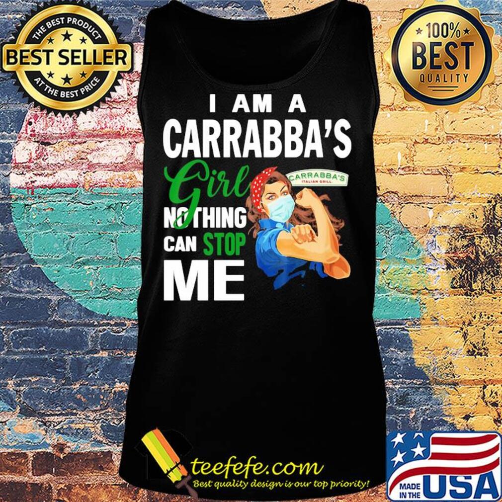 Strong woman mask I am a Carrabba's girl nothing can stop me s Tank top Strong woman mask I am a Carrabba's girl nothing can stop me s Tank top