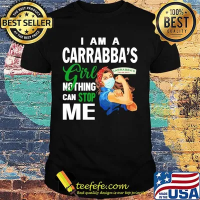 Strong woman mask I am a Carrabba's girl nothing can stop me shirt