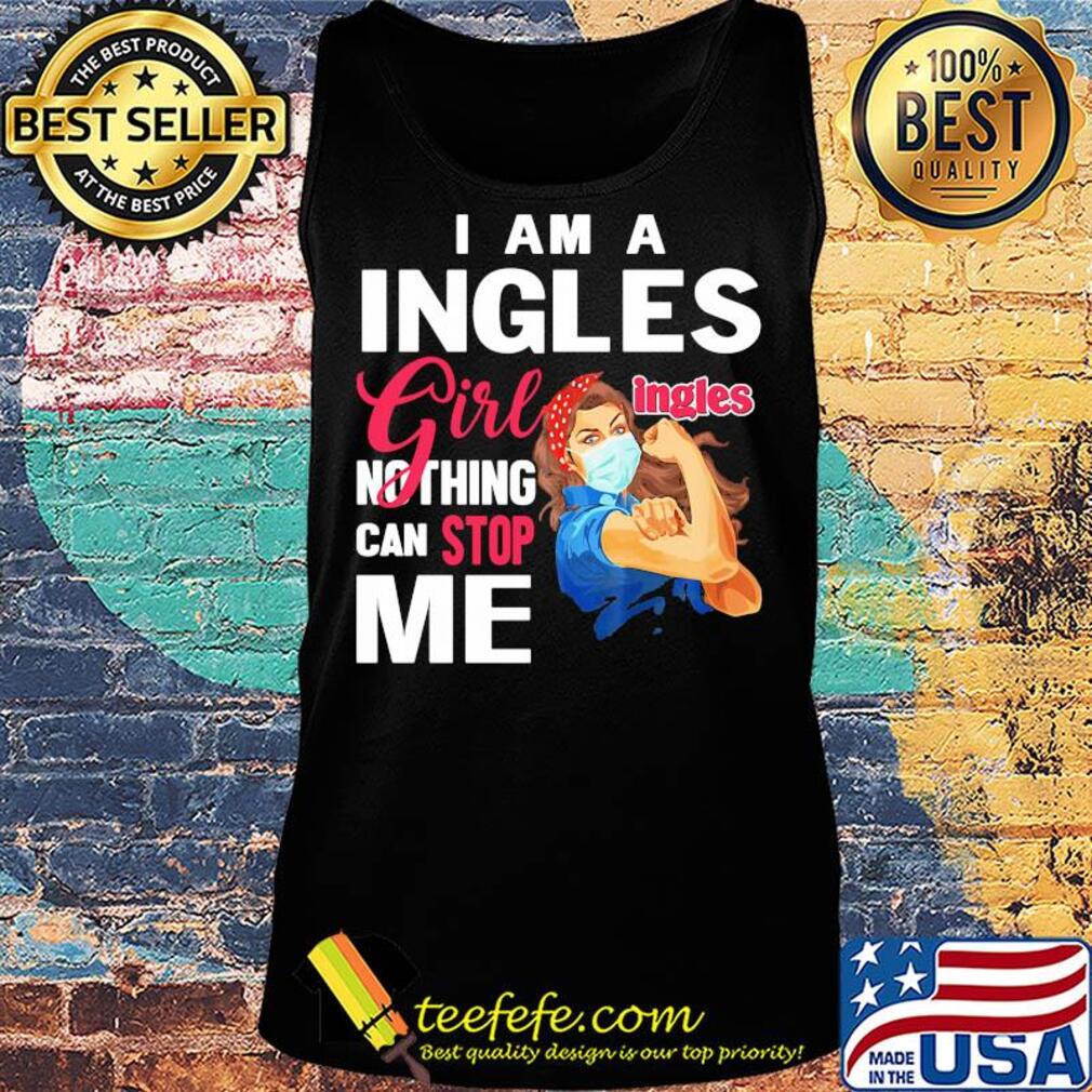 Strong woman mask i am a ingles girl nothing can stop me s Tank top Strong woman mask i am a ingles girl nothing can stop me s Tank top