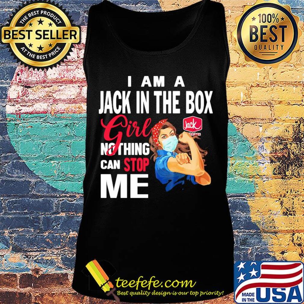 Strong woman mask i am a jack in the box girl nothing can stop me s Tank top Strong woman mask i am a jack in the box girl nothing can stop me s Tank top
