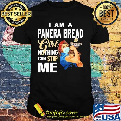 Strong woman mask i am a panera bread girl nothing can stop me shirt