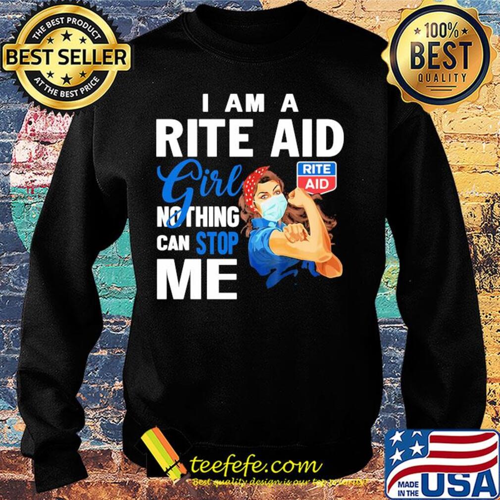 Strong woman mask I am a rite aid girl nothing can stop me s Sweater Strong woman mask I am a rite aid girl nothing can stop me s Sweater
