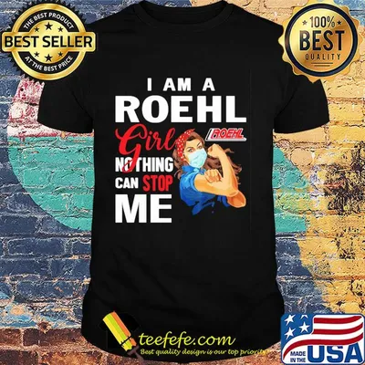 Strong woman mask i am a roehl girl nothing can stop me shirt