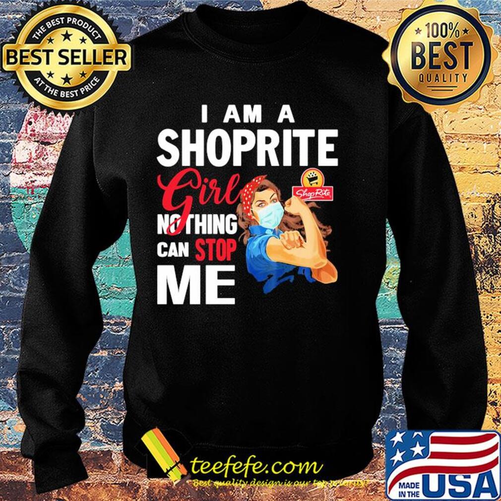 Strong woman mask i am a shoprite girl nothing can stop me s Sweater Strong woman mask i am a shoprite girl nothing can stop me s Sweater