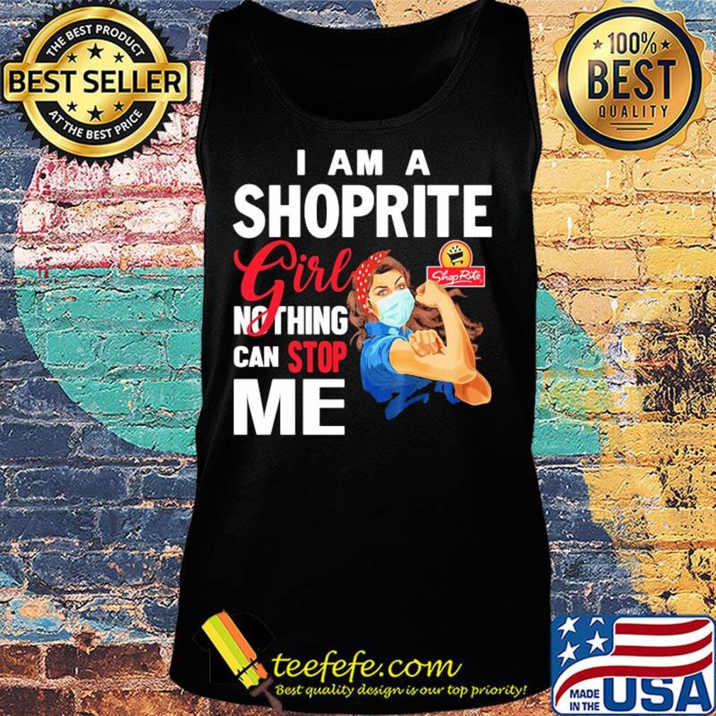 Strong woman mask i am a shoprite girl nothing can stop me s Tank top Strong woman mask i am a shoprite girl nothing can stop me s Tank top