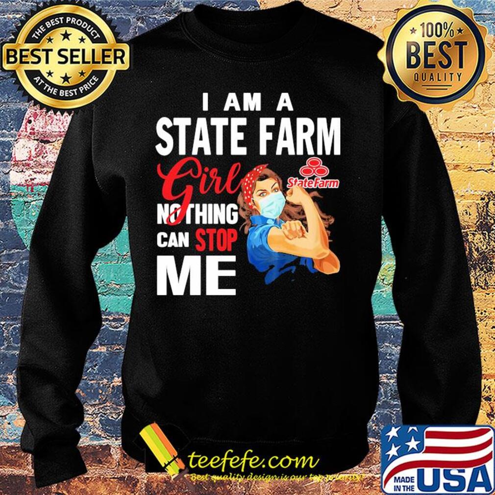 Strong woman mask i am a state farm girl nothing can stop me s Sweater Strong woman mask i am a state farm girl nothing can stop me s Sweater