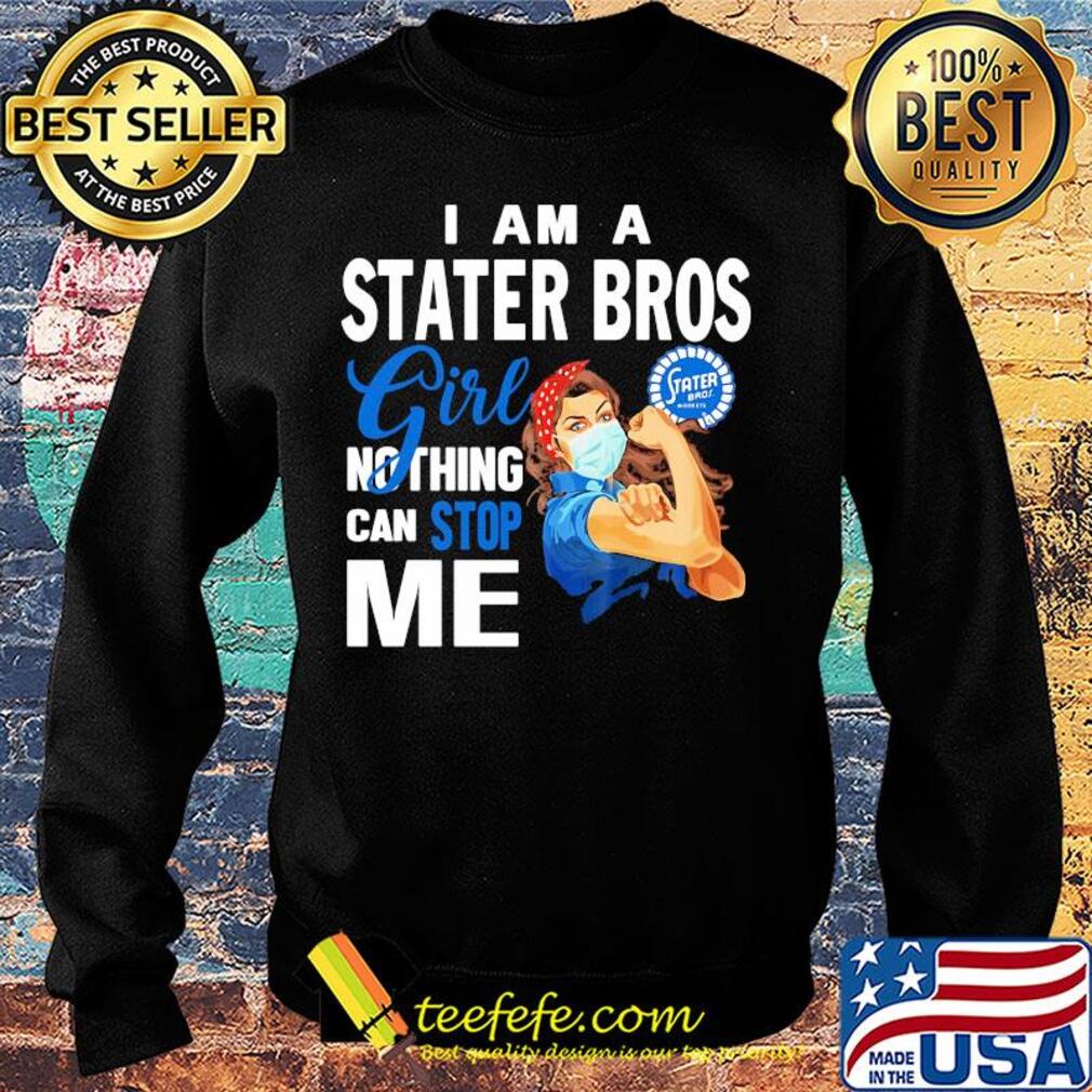 Strong woman mask I am a stater bros girl nothing can stop me s Sweater Strong woman mask I am a stater bros girl nothing can stop me s Sweater