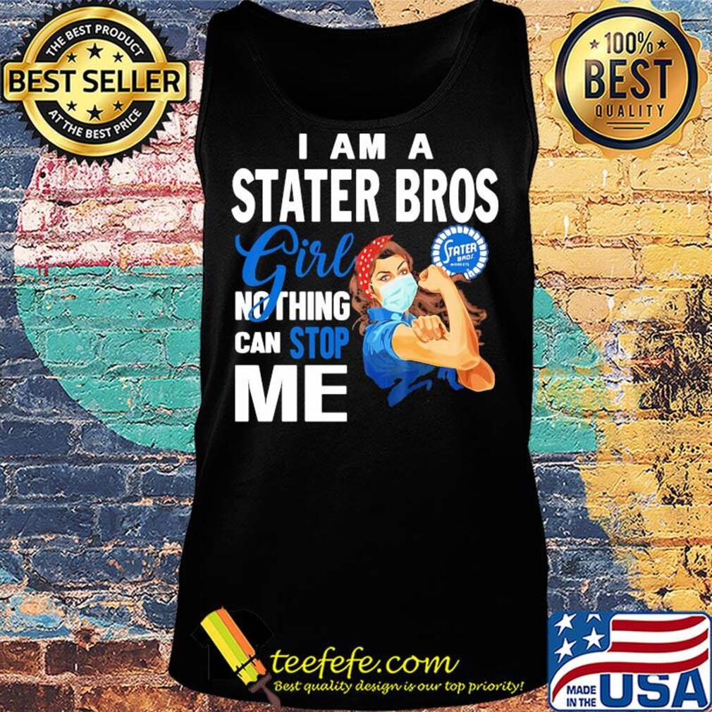 Strong woman mask I am a stater bros girl nothing can stop me s Tank top Strong woman mask I am a stater bros girl nothing can stop me s Tank top