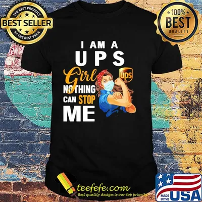 Strong woman mask i am a ups girl nothing can stop me shirt