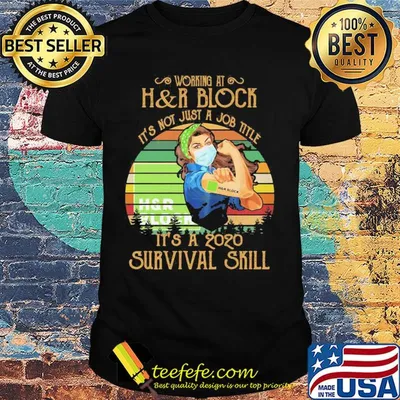 Strong woman mask working at h&r block it's not just a job title it's a 2020 survival skill vintage shirt