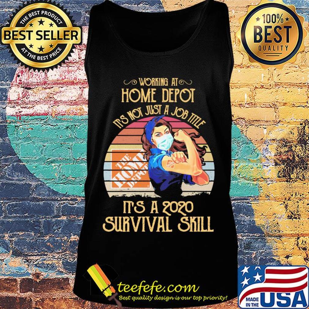 Strong woman mask working at home depot it's not just a job title it's a 2020 survival skill vintage s Tank top Strong woman mask working at home depot it's not just a job title it's a 2020 survival skill vintage s Tank top