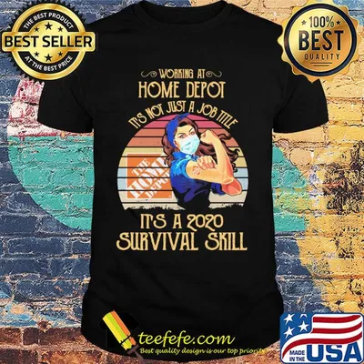 Strong woman mask working at home depot it's not just a job title it's a 2020 survival skill vintage shirt