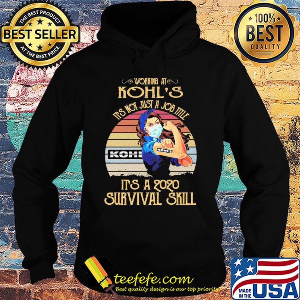 Strong woman mask working at kohl's it's not just a job title it's a 2020 survival skill vintage s Hoodie Strong woman mask working at kohl's it's not just a job title it's a 2020 survival skill vintage s Hoodie