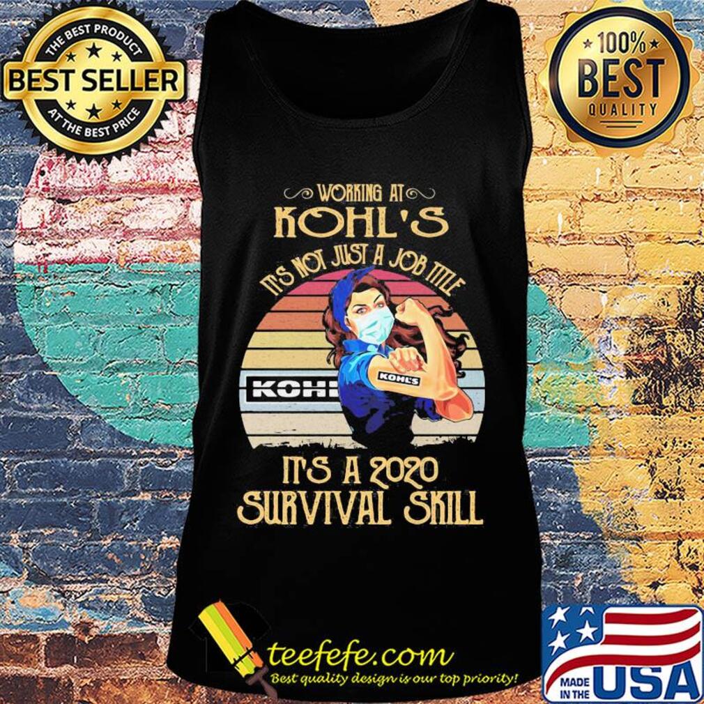 Strong woman mask working at kohl's it's not just a job title it's a 2020 survival skill vintage s Tank top Strong woman mask working at kohl's it's not just a job title it's a 2020 survival skill vintage s Tank top