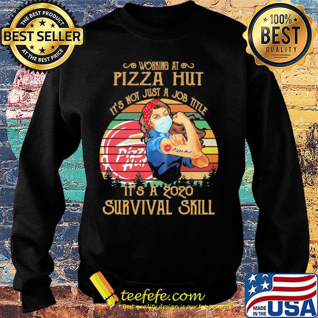 Strong woman mask working at pizza hut it's not just a job title it's a 2020 survival skill vintage s Sweater Strong woman mask working at pizza hut it's not just a job title it's a 2020 survival skill vintage s Sweater