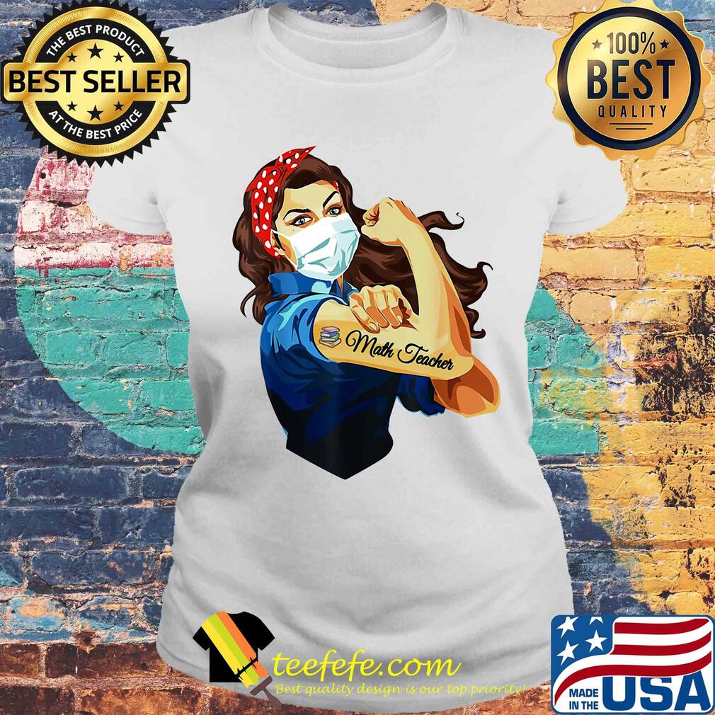 Strong woman tattoos math teacher mask covid-19 s Laides tee Strong woman tattoos math teacher mask covid-19 s Laides tee