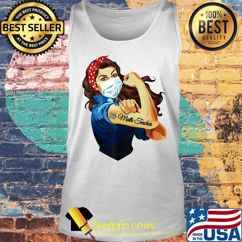 Strong woman tattoos math teacher mask covid-19 s Tank top Strong woman tattoos math teacher mask covid-19 s Tank top