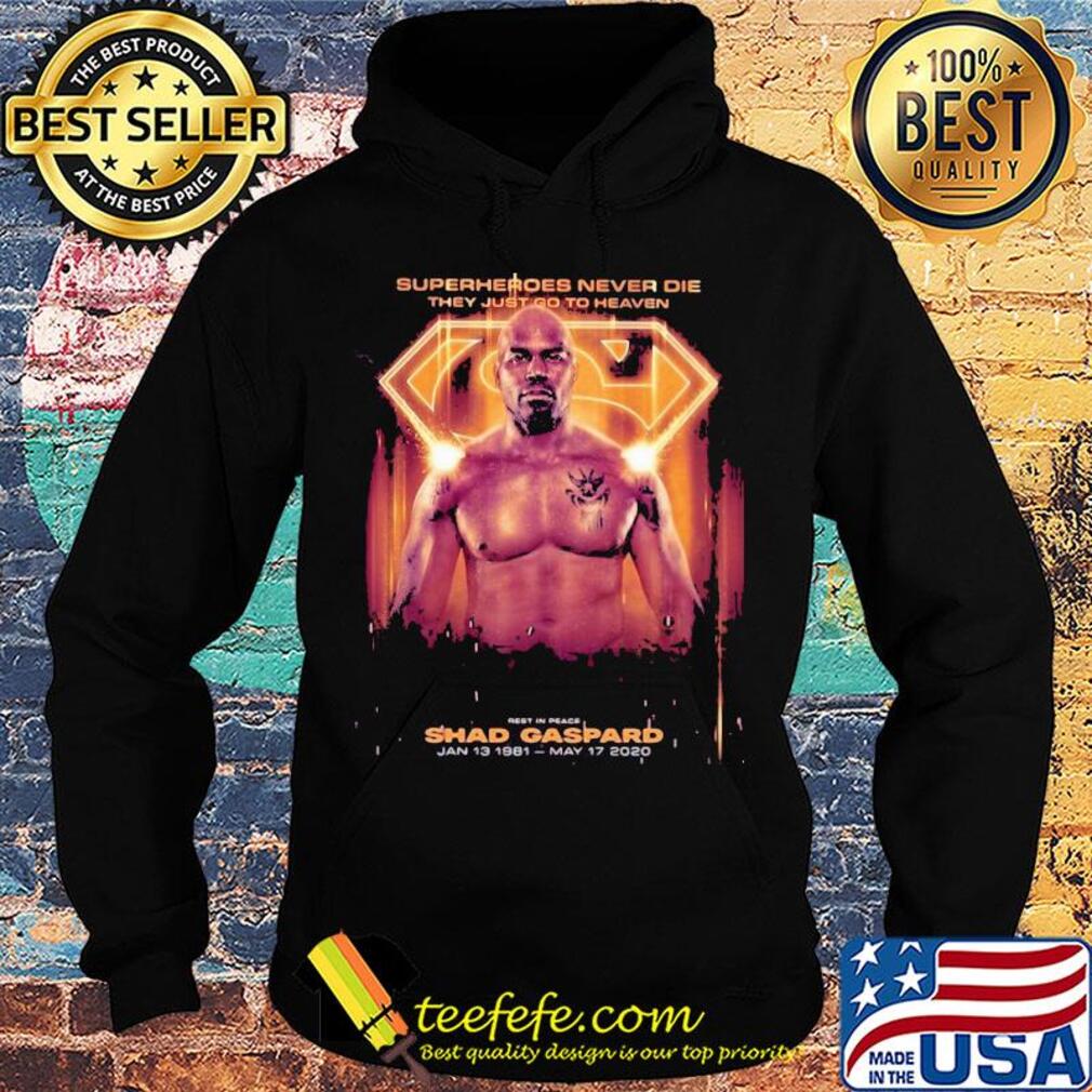Superheroes never die they just go to heaven s Hoodie Superheroes never die they just go to heaven s Hoodie