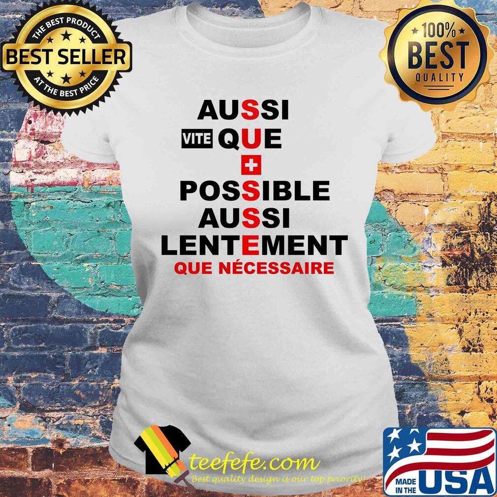 Sussue que necessaire aussi vite que possible aussi lentement s Laides tee Sussue que necessaire aussi vite que possible aussi lentement s Laides tee