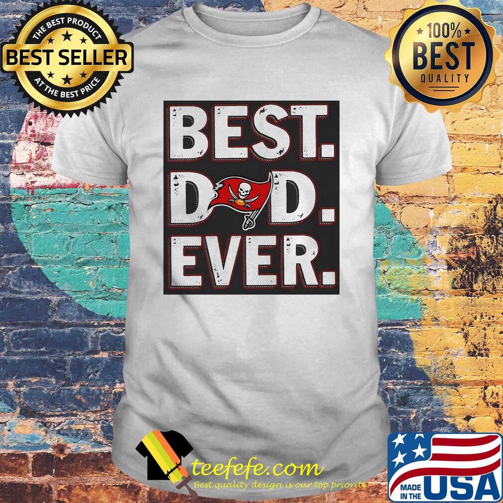 Tampa bay buccaneers best dad ever happy father's day shirt Tampa bay buccaneers best dad ever happy father's day shirt