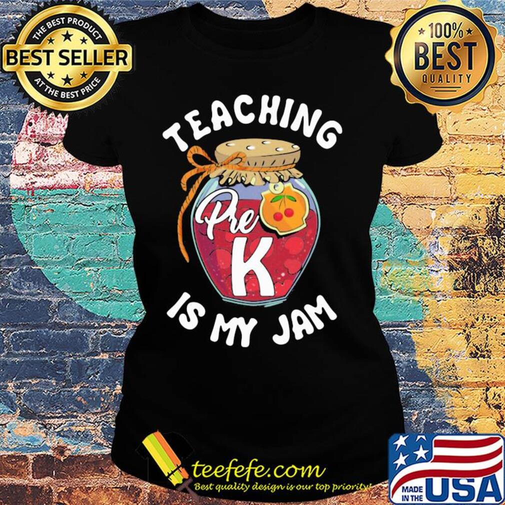 Teaching pre K is my Jam s Ladies tee Teaching pre K is my Jam s Ladies tee