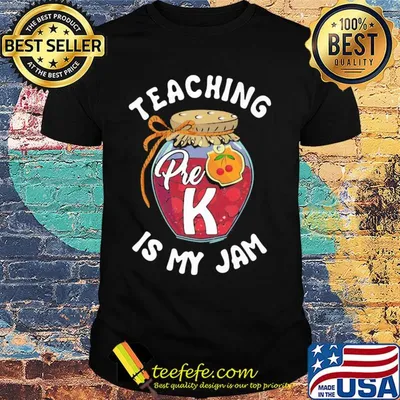 Teaching pre K is my Jam shirt