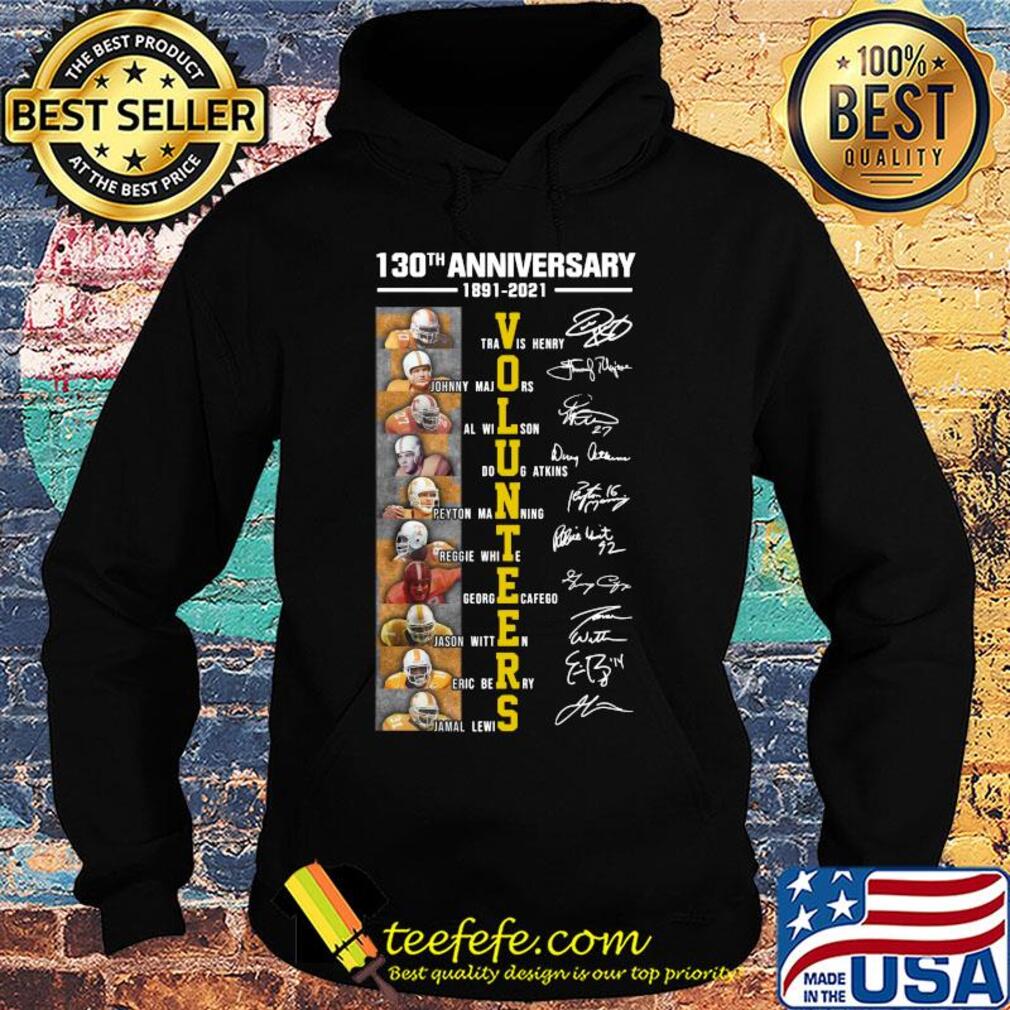 Tennessee Volunteers 130th anniversary 1891-2020 signatures s Hoodie Tennessee Volunteers 130th anniversary 1891-2020 signatures s Hoodie
