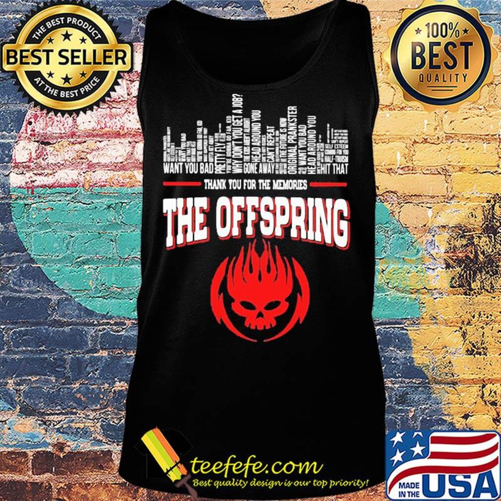 Thank you for the memories the offspring conspiracy of one s Tank top Thank you for the memories the offspring conspiracy of one s Tank top