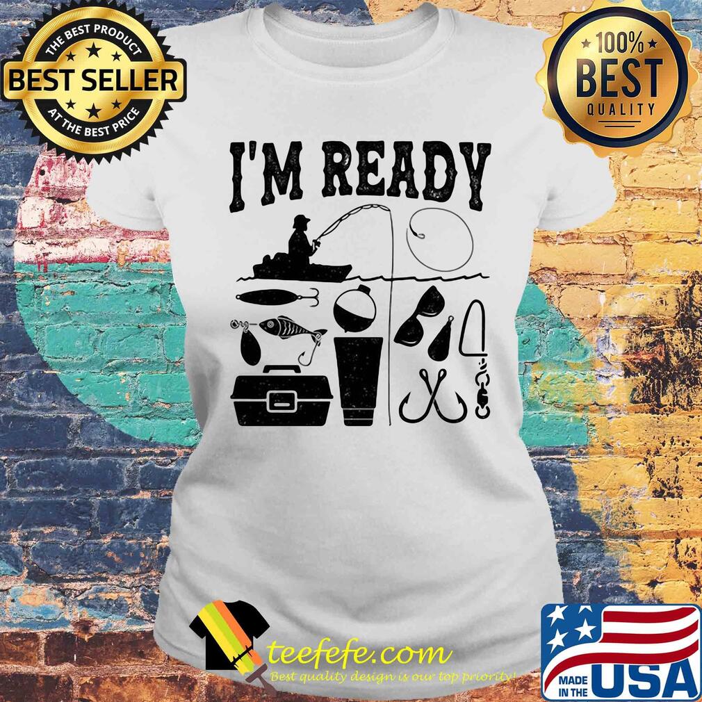 That enough I'm ready fishing s Laides tee That enough I'm ready fishing s Laides tee