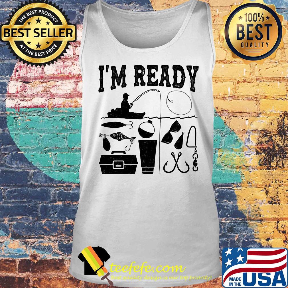 That enough I'm ready fishing s Tank top That enough I'm ready fishing s Tank top
