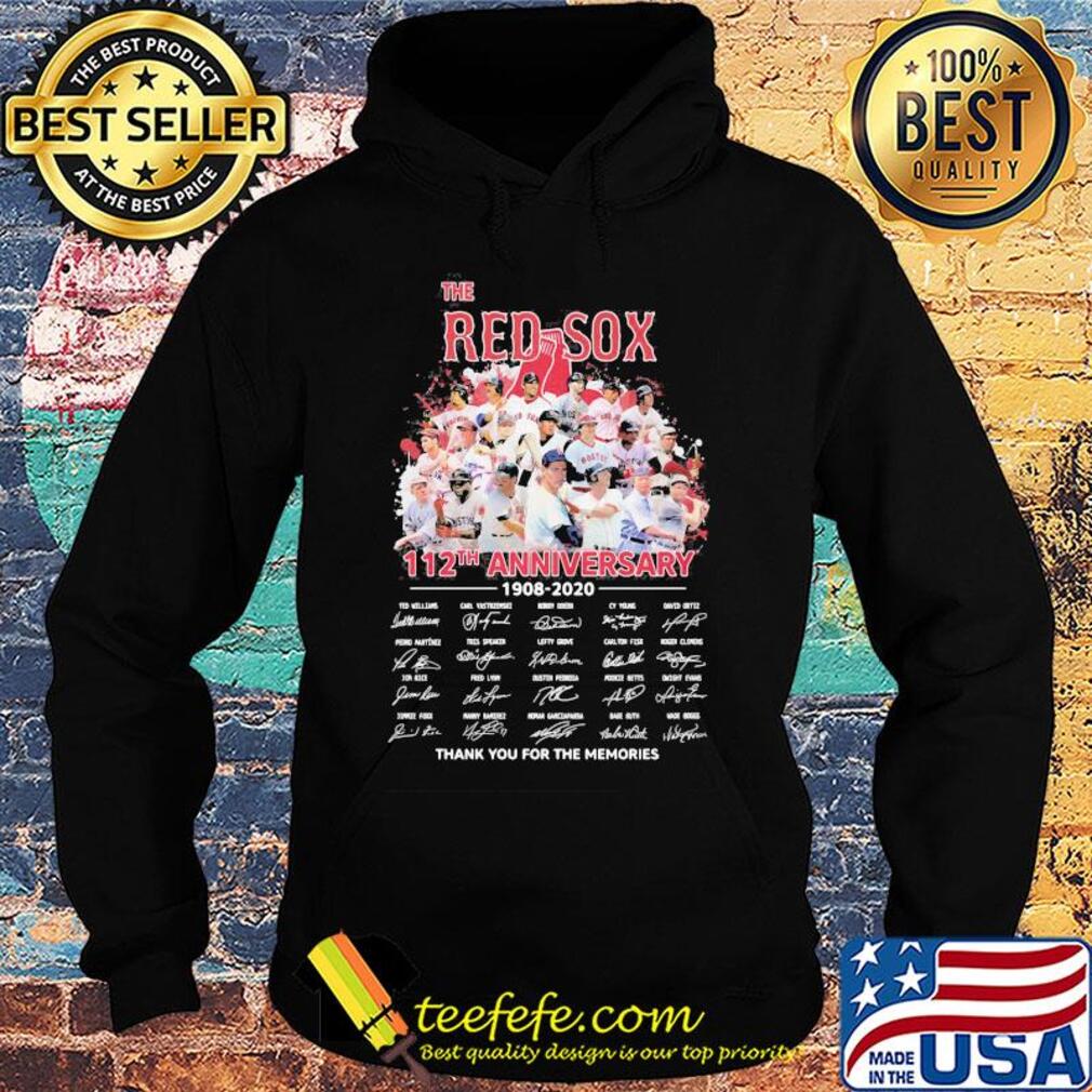 The boston red sox 112th anniversary 1908 2020 thank you for the memories signatures s Hoodie The boston red sox 112th anniversary 1908 2020 thank you for the memories signatures s Hoodie