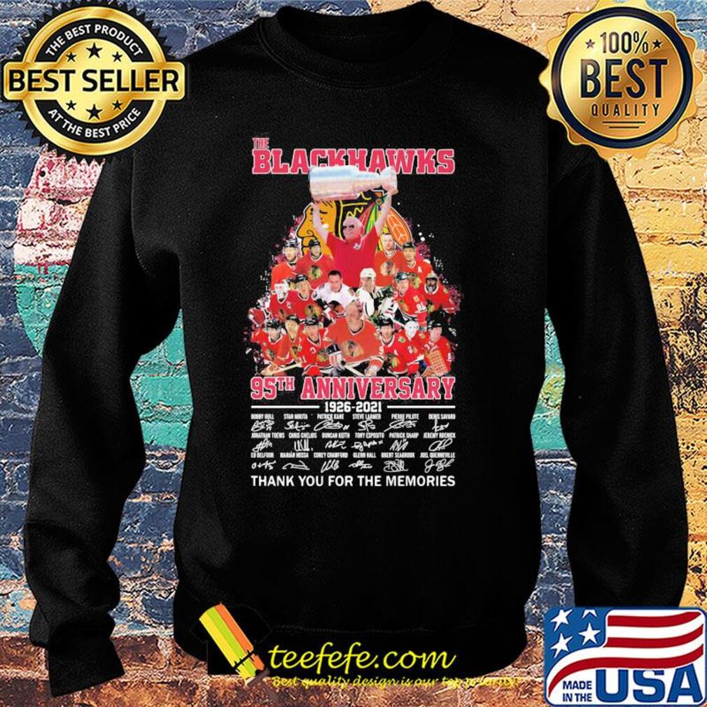 The Chicago Blackhawks 95th anniversary 1926 2021 thank you for the memories champion signatures s Sweater The Chicago Blackhawks 95th anniversary 1926 2021 thank you for the memories champion signatures s Sweater