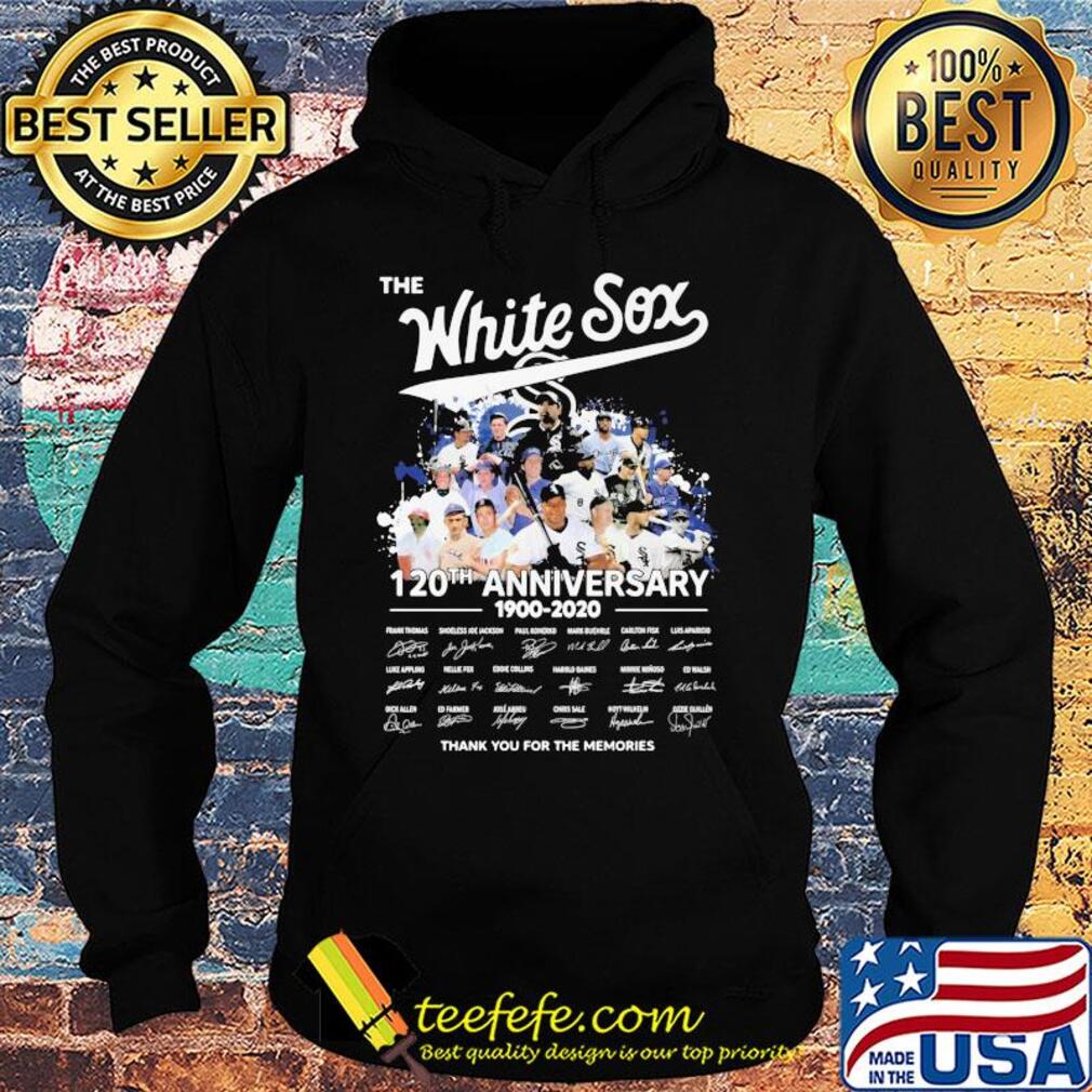 The chicago white sox 120th anniversary 1900 2020 thank you for the memories signatures s Hoodie The chicago white sox 120th anniversary 1900 2020 thank you for the memories signatures s Hoodie