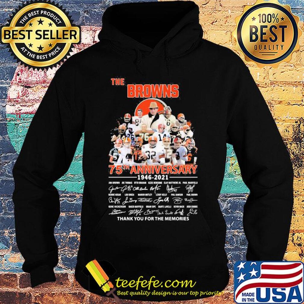 The cleveland browns 75th anniversary 1946 2021 thank you for the memories signatures s Hoodie The cleveland browns 75th anniversary 1946 2021 thank you for the memories signatures s Hoodie