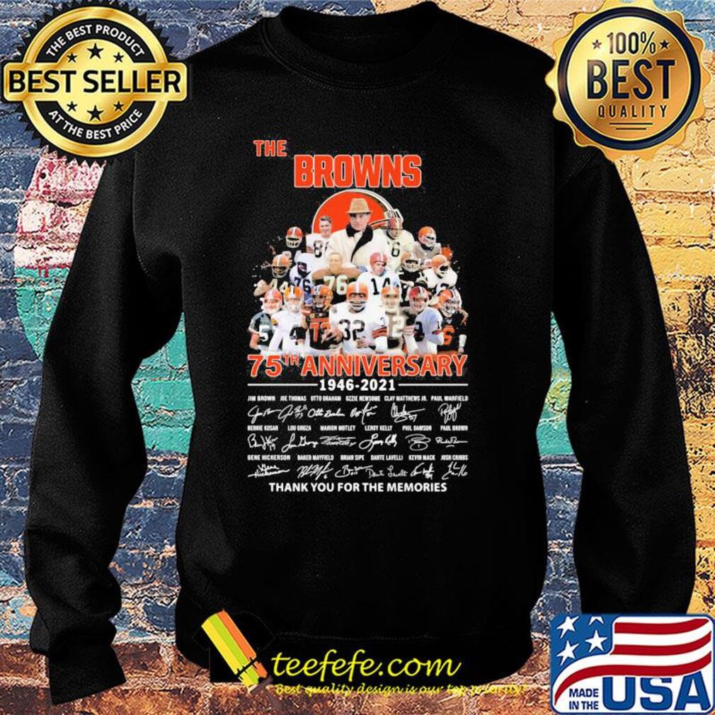 The cleveland browns 75th anniversary 1946 2021 thank you for the memories signatures s Sweater The cleveland browns 75th anniversary 1946 2021 thank you for the memories signatures s Sweater