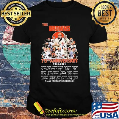 The cleveland browns 75th anniversary 1946 2021 thank you for the memories signatures shirt