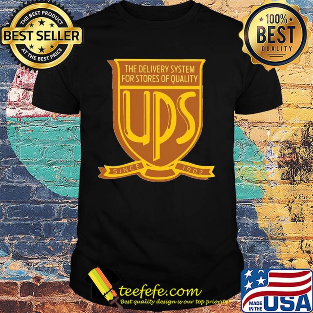 The delivery system for stores of quality ups since 1902 shirt