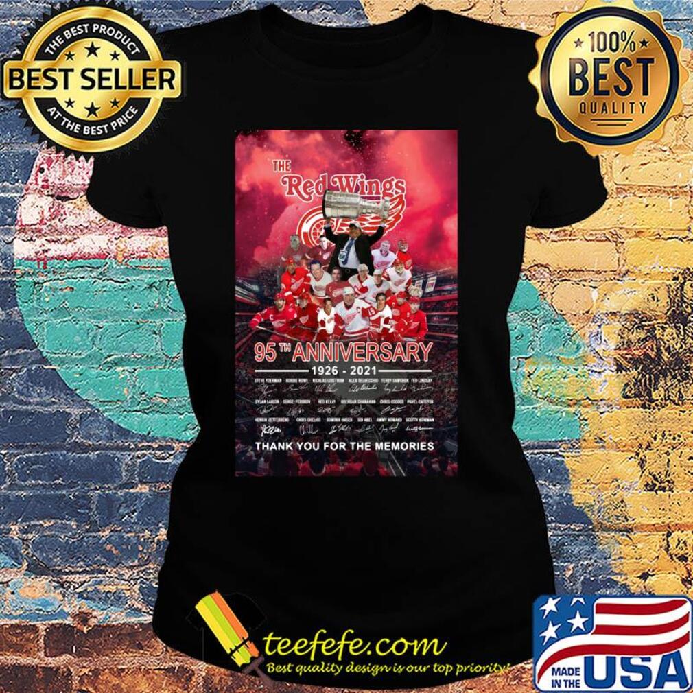 The detroit red wings 95th anniversary 1926 2021 thank you for the memories signatures s Ladies tee The detroit red wings 95th anniversary 1926 2021 thank you for the memories signatures s Ladies tee