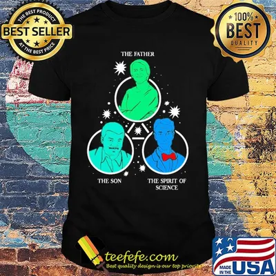 The father the son the spit of science shirt