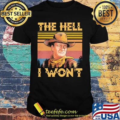The hell I won't vintage shirt