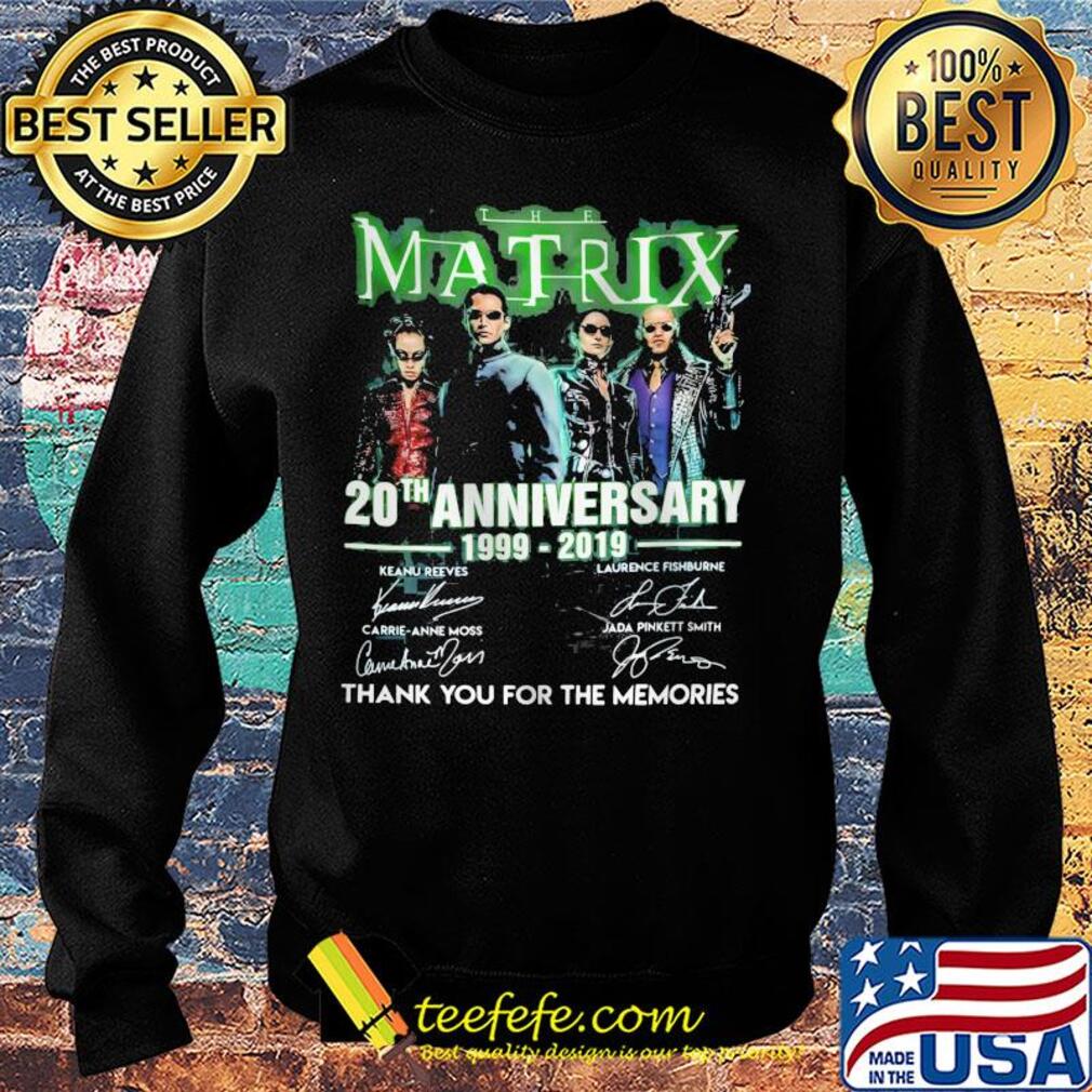 The matrix 20th anniversary 1999 2019 thank you for the memories signatures s Sweater The matrix 20th anniversary 1999 2019 thank you for the memories signatures s Sweater