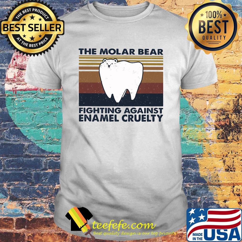 The molar bear fighting against enamel cruelty vintage shirt