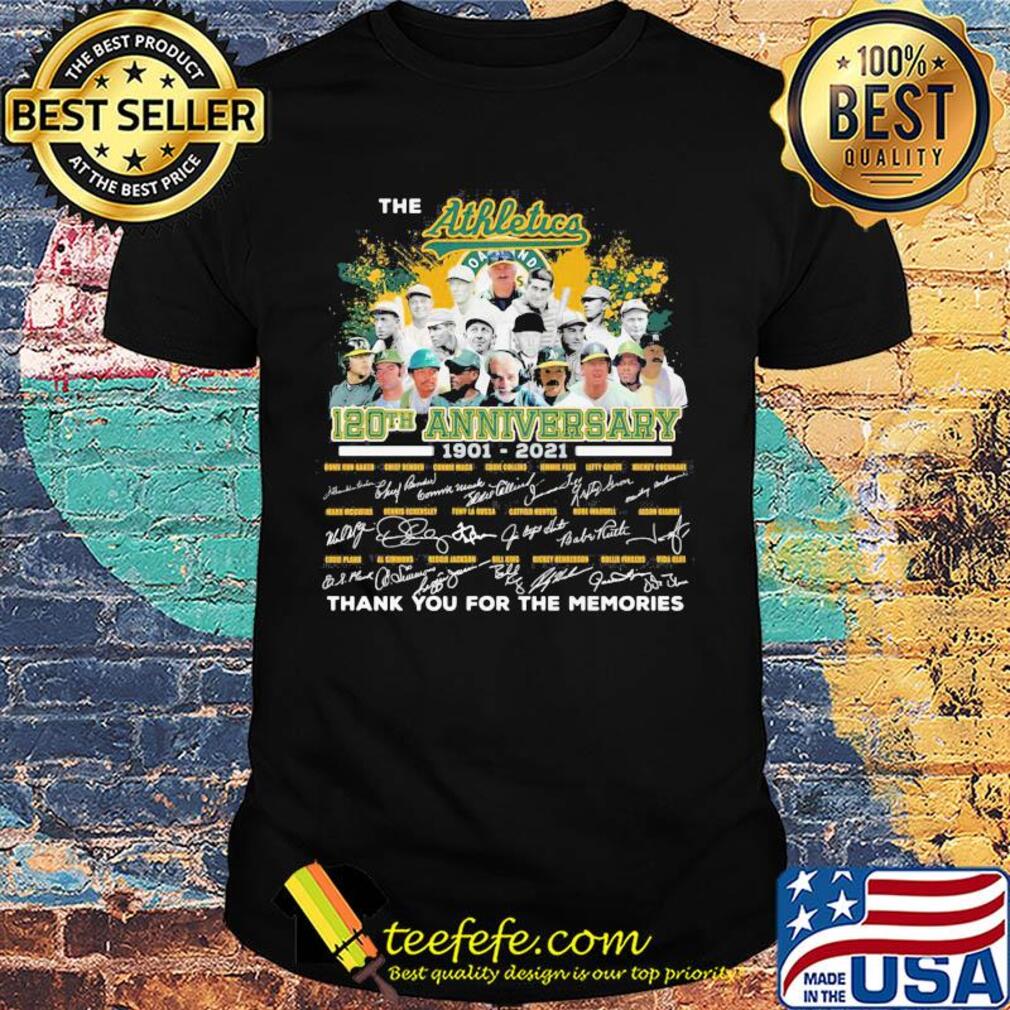 The Oakland athletics 120th anniversary 1901 2020 thank you for the memories signatures shirt The Oakland athletics 120th anniversary 1901 2020 thank you for the memories signatures shirt